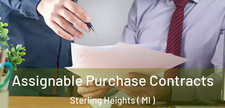  Assignable Purchase Contracts Sterling Heights ( MI )