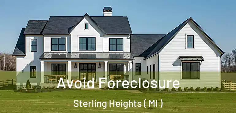  Avoid Foreclosure Sterling Heights ( MI )