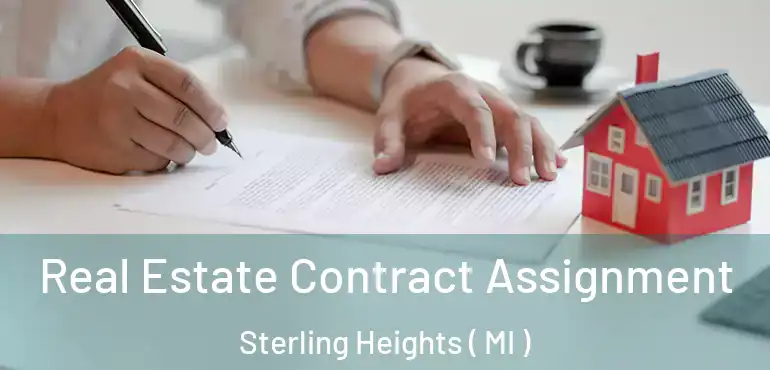  Real Estate Contract Assignment Sterling Heights ( MI )