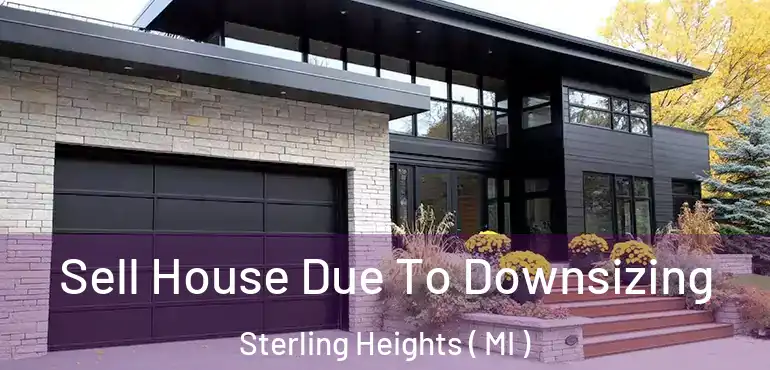  Sell House Due To Downsizing Sterling Heights ( MI )
