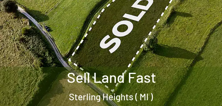  Sell Land Fast Sterling Heights ( MI )