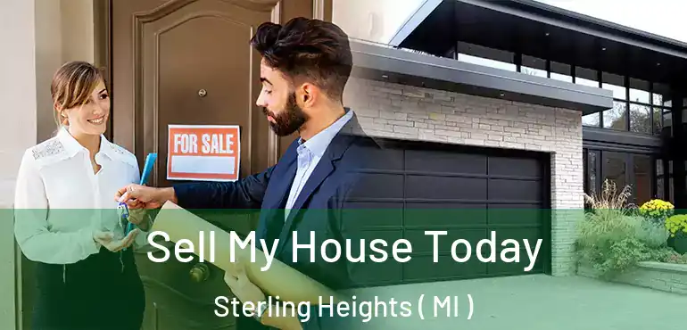  Sell My House Today Sterling Heights ( MI )