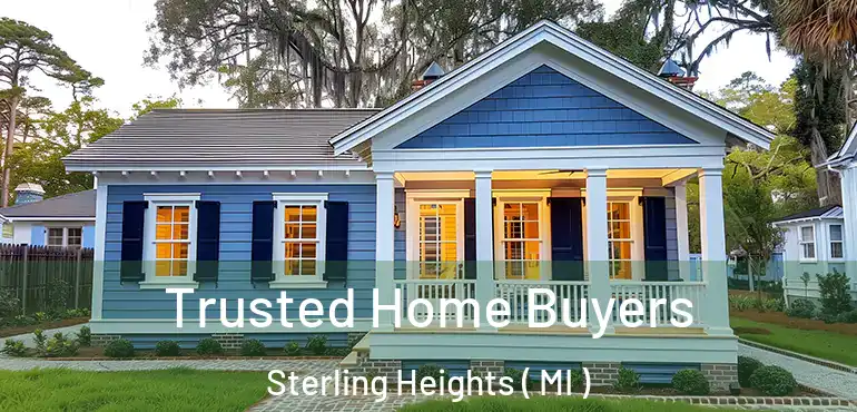  Trusted Home Buyers Sterling Heights ( MI )