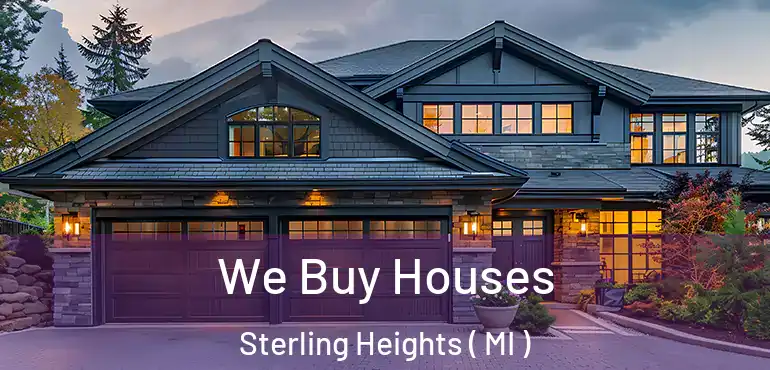  We Buy Houses Sterling Heights ( MI )